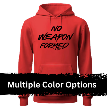 No Weapon Formed Hoodie (Multiple Colors)